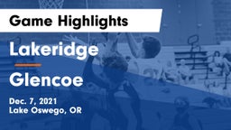 Lakeridge  vs Glencoe Game Highlights - Dec. 7, 2021