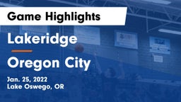 Lakeridge  vs Oregon City Game Highlights - Jan. 25, 2022