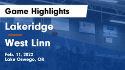 Lakeridge  vs West Linn Game Highlights - Feb. 11, 2022