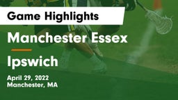 Manchester Essex  vs Ipswich  Game Highlights - April 29, 2022