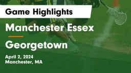 Manchester Essex  vs Georgetown  Game Highlights - April 2, 2024