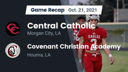 Recap: Central Catholic  vs. Covenant Christian Academy  2021