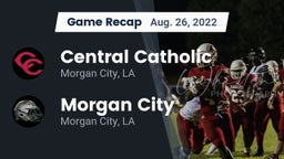 Recap: Central Catholic  vs. Morgan City  2022