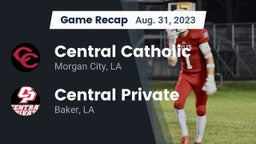 Recap: Central Catholic  vs. Central Private  2023