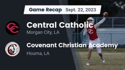 Recap: Central Catholic  vs. Covenant Christian Academy  2023