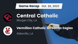 Recap: Central Catholic  vs. Vermilion Catholic Screamin Eagles 2023