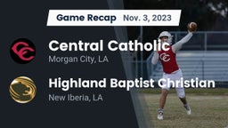 Recap: Central Catholic  vs. Highland Baptist Christian  2023