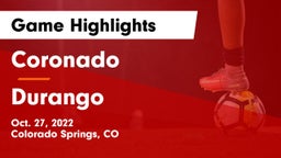 Coronado  vs Durango  Game Highlights - Oct. 27, 2022