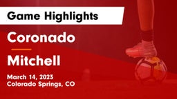 Coronado  vs Mitchell  Game Highlights - March 14, 2023