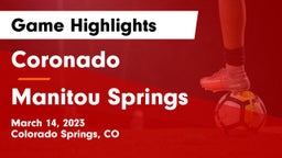 Coronado  vs Manitou Springs  Game Highlights - March 14, 2023