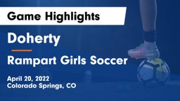Doherty  vs Rampart  Girls Soccer Game Highlights - April 20, 2022