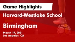 Harvard-Westlake School vs Birmingham  Game Highlights - March 19, 2021