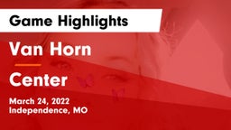 Van Horn  vs Center  Game Highlights - March 24, 2022