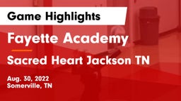 Fayette Academy  vs Sacred Heart Jackson TN Game Highlights - Aug. 30, 2022
