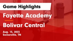 Fayette Academy  vs Bolivar Central  Game Highlights - Aug. 15, 2023