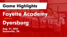 Fayette Academy  vs Dyersburg  Game Highlights - Aug. 21, 2023