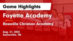 Fayette Academy  vs Rossville Christian Academy  Game Highlights - Aug. 31, 2023
