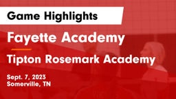 Fayette Academy  vs Tipton Rosemark Academy Game Highlights - Sept. 7, 2023