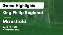 King Philip Regional  vs Mansfield  Game Highlights - April 25, 2022