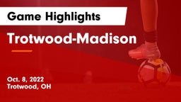 Trotwood-Madison  Game Highlights - Oct. 8, 2022
