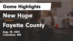 New Hope  vs Fayette County  Game Highlights - Aug. 28, 2023