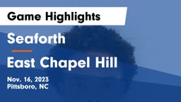 Seaforth  vs East Chapel Hill  Game Highlights - Nov. 16, 2023