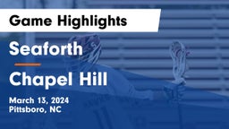 Seaforth  vs Chapel Hill  Game Highlights - March 13, 2024