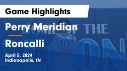 Perry Meridian  vs Roncalli  Game Highlights - April 5, 2024
