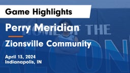 Perry Meridian  vs Zionsville Community  Game Highlights - April 13, 2024