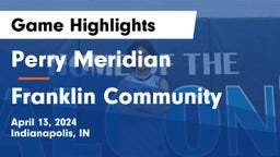 Perry Meridian  vs Franklin Community  Game Highlights - April 13, 2024