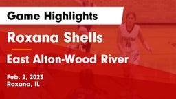 Roxana Shells  vs East Alton-Wood River  Game Highlights - Feb. 2, 2023