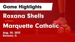 Roxana Shells  vs Marquette Catholic  Game Highlights - Aug. 30, 2023