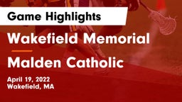 Wakefield Memorial  vs Malden Catholic  Game Highlights - April 19, 2022