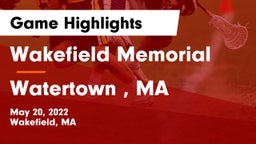 Wakefield Memorial  vs Watertown , MA Game Highlights - May 20, 2022