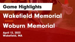 Wakefield Memorial  vs Woburn Memorial  Game Highlights - April 12, 2023