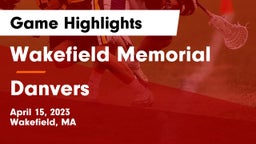 Wakefield Memorial  vs Danvers  Game Highlights - April 15, 2023