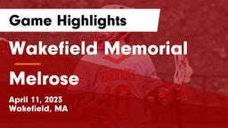 Wakefield Memorial  vs Melrose  Game Highlights - April 11, 2023