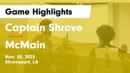 Captain Shreve  vs McMain  Game Highlights - Nov. 30, 2023