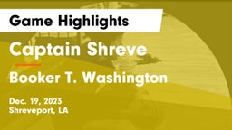 Captain Shreve  vs Booker T. Washington  Game Highlights - Dec. 19, 2023