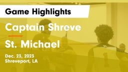 Captain Shreve  vs St. Michael  Game Highlights - Dec. 23, 2023