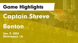 Captain Shreve  vs Benton  Game Highlights - Jan. 9, 2024