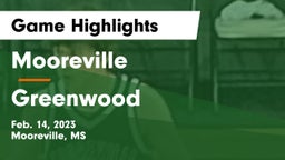 Mooreville  vs Greenwood   Game Highlights - Feb. 14, 2023