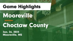 Mooreville  vs Choctaw County  Game Highlights - Jan. 26, 2024