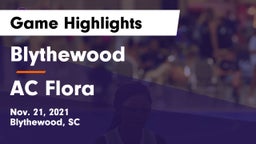 Blythewood  vs AC Flora  Game Highlights - Nov. 21, 2021