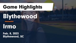 Blythewood  vs Irmo  Game Highlights - Feb. 8, 2023