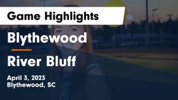 Blythewood  vs River Bluff  Game Highlights - April 3, 2023