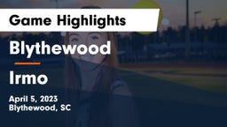 Blythewood  vs Irmo  Game Highlights - April 5, 2023