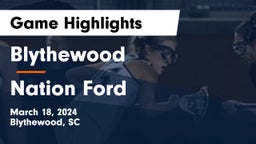Blythewood  vs Nation Ford  Game Highlights - March 18, 2024