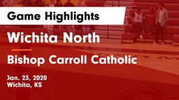 Wichita North  vs Bishop Carroll Catholic  Game Highlights - Jan. 23, 2020