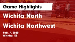 Wichita North  vs Wichita Northwest  Game Highlights - Feb. 7, 2020